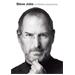 Walter Isaacson: Steve Jobs - ofici�ln� �ivotopis